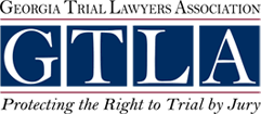 GTLA | Georgia Trial Lawyers Association | Protecting The Right To Trial By Jury